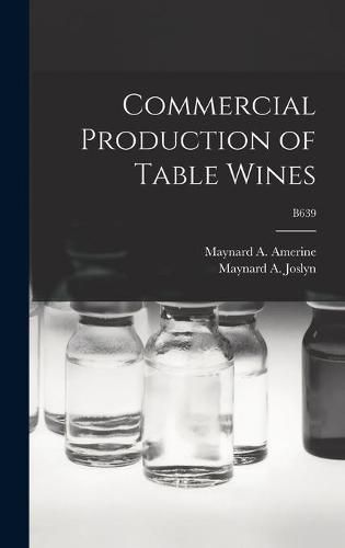 Cover image for Commercial Production of Table Wines; B639