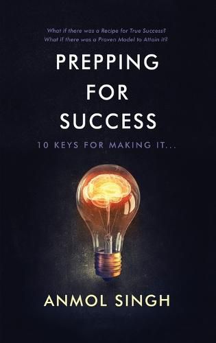 Cover image for Prepping for Success: 10 Keys for Making It in Life