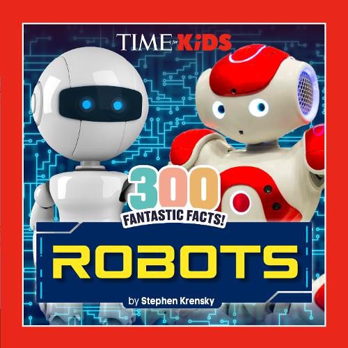 Cover image for TIME for Kids: 300 Fantastic Facts!: Robots