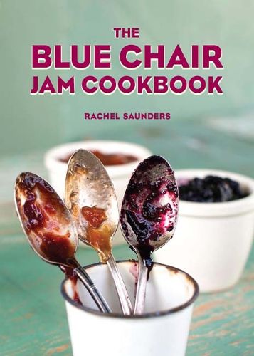 Cover image for The Blue Chair Jam Cookbook