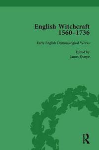 Cover image for English Witchcraft, 1560-1736, vol 1