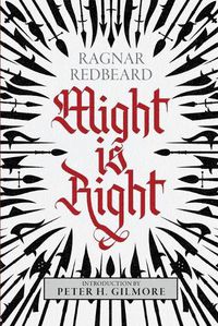 Cover image for Might is Right: The Authoritative Edition