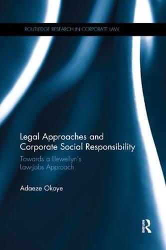 Cover image for Legal Approaches and Corporate Social Responsibility: Towards a Llewellyn's Law-Jobs Approach