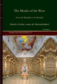 Cover image for The Monks of the West (Vol 6): From St. Benedict to St. Bernard