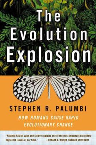 Cover image for The Evolution Explosion: How Humans Cause Rapid Evolutionary Change