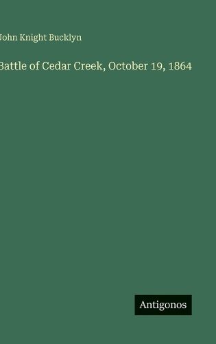 Cover image for Battle of Cedar Creek, October 19, 1864