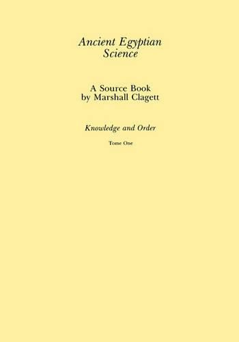 Cover image for Ancient Egyptian Science: A Source Book, Volume 1