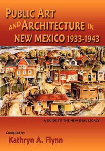 Cover image for Public Art and Architecture in New Mexico, 1933-1943 (Softcover)