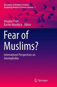 Cover image for Fear of Muslims?: International Perspectives on Islamophobia