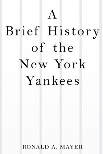 Cover image for A Brief History of the New York Yankees