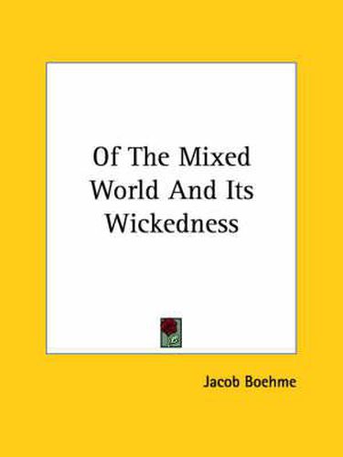 Cover image for Of the Mixed World and Its Wickedness