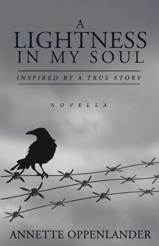 Cover image for A Lightness in My Soul: Inspired by a True Story