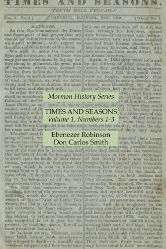 Times and Seasons Volume 1, Numbers 1-3