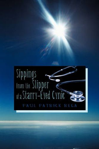 Cover image for Sippings from the Slipper of a Starry-Eyed Cynic