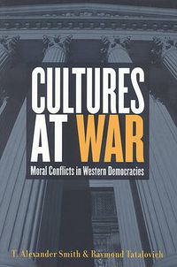 Cover image for Cultures at War: Moral Conflicts in Western Democracies