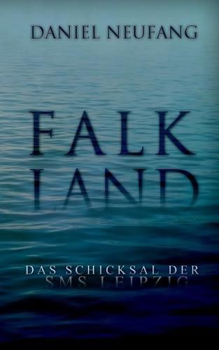 Cover image for Falkland: Das Schicksal der SMS Leipzig