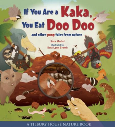 Cover image for If You Are a Kaka, You Eat Doo Doo: And Other Poop Tales from Nature