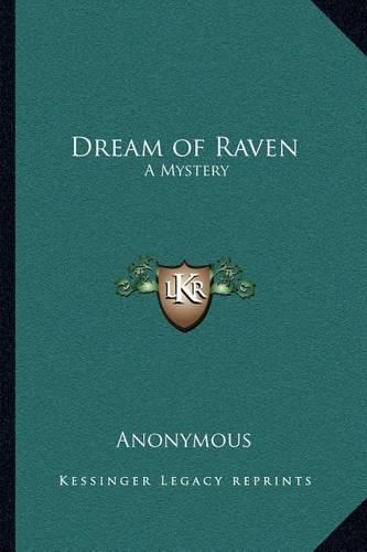 Cover image for Dream of Raven: A Mystery