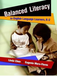 Cover image for Balanced Literacy for English Language Learners, K-2