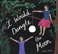 Cover image for I Would Dangle the Moon