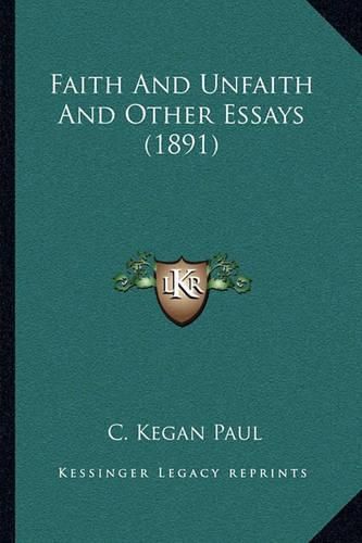 Faith and Unfaith and Other Essays (1891)