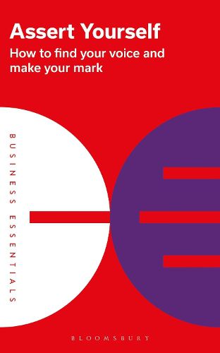 Cover image for Assert Yourself: How to find your voice and make your mark