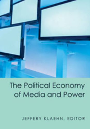 Cover image for The Political Economy of Media and Power