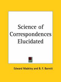 Cover image for Science of Correspondences Elucidated (1883)