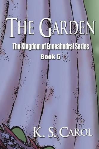 Cover image for The Garden: The Kingdom of Enneahedral Series