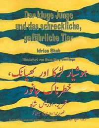 Cover image for Der kluge Junge und das schreckliche, gefahrliche Tier: Zweisprachige Ausgabe Deutsch-Urdu