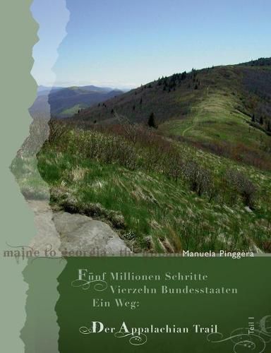 Cover image for Funf Millionen Schritte, vierzehn Bundesstaaten, ein Weg: Der Appalachian Trail, Teil 1