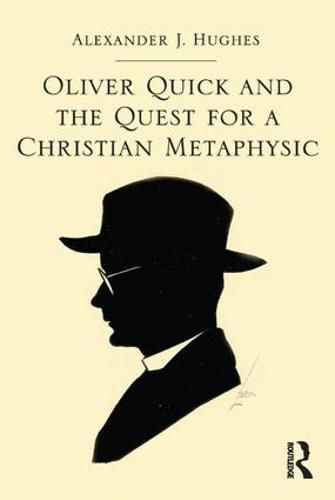 Cover image for Oliver Quick and the Quest for a Christian Metaphysic