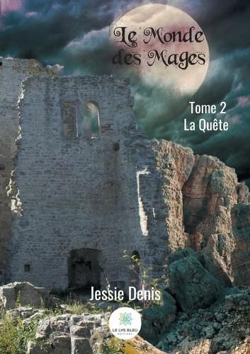 Cover image for Le Monde des Mages: Tome 2: La Quete