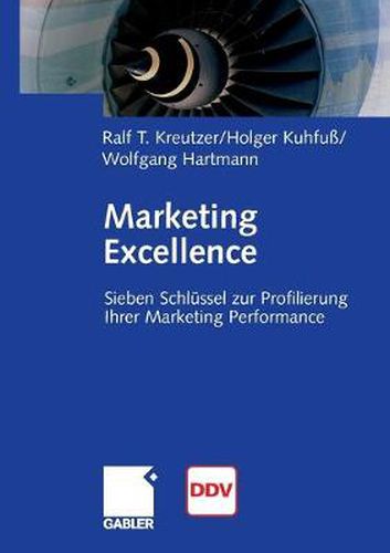 Cover image for Marketing Excellence: 7 Schlussel Zur Profilierung Ihrer Marketing Performance