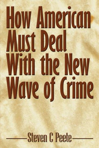 Cover image for How American Must Deal with the New Wave of Crime