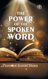 Cover image for The Power of the Spoken Word