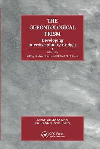 Cover image for The Gerontological Prism:: Developing Interdisciplinary Bridges