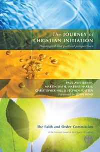 Cover image for The Journey of Christian Initiation: Theological and Pastoral Perspectives