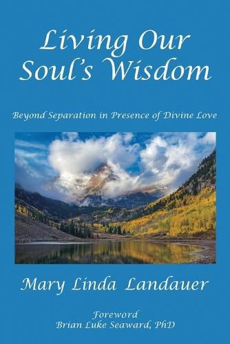 Cover image for Living Our Soul's Wisdom