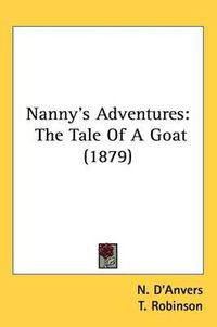 Cover image for Nanny's Adventures: The Tale of a Goat (1879)