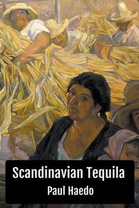 Cover image for Scandinavian Tequila