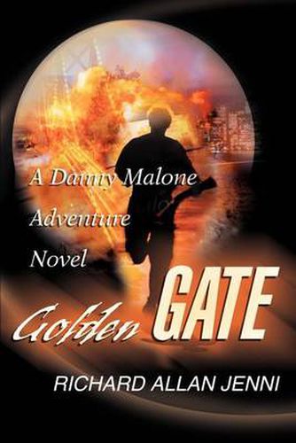 Cover image for Golden Gate: A Danny Malone Adventure Novel