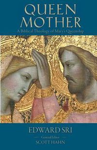 Cover image for Queen Mother: A Biblical Theology of Mary's Queenship