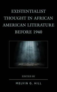 Cover image for Existentialist Thought in African American Literature before 1940