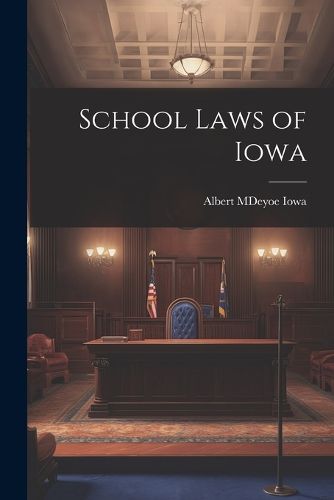 Cover image for School Laws of Iowa