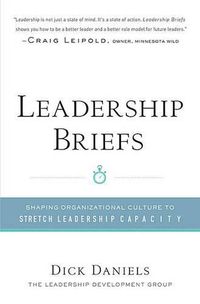Cover image for Leadership Briefs: Shaping Organizational Culture to Stretch Leadership Capacity