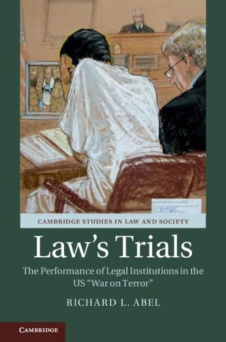 Law's Trials: The Performance of Legal Institutions in the US 'War on Terror