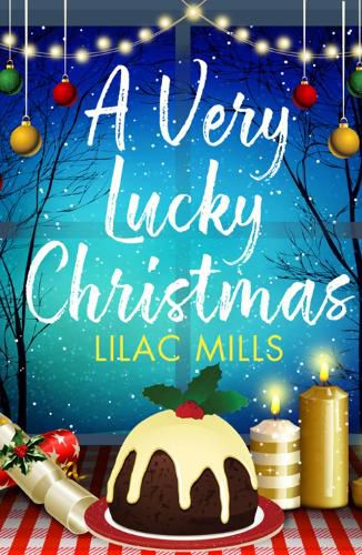 Cover image for A Very Lucky Christmas: A laugh-out-loud romance to lift your festive spirits