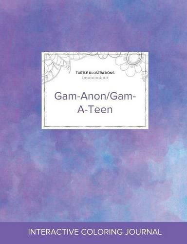 Cover image for Adult Coloring Journal: Gam-Anon/Gam-A-Teen (Turtle Illustrations, Purple Mist)