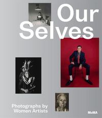 Cover image for Our Selves: Photographs by Women Artists